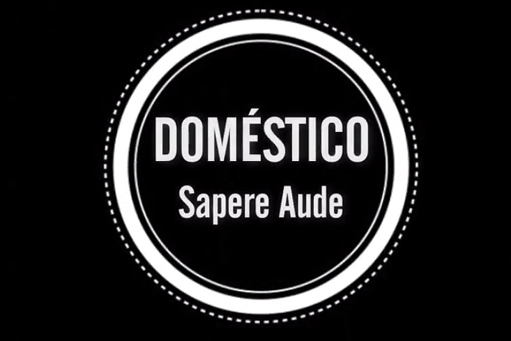 Sapere Aude – Domestico